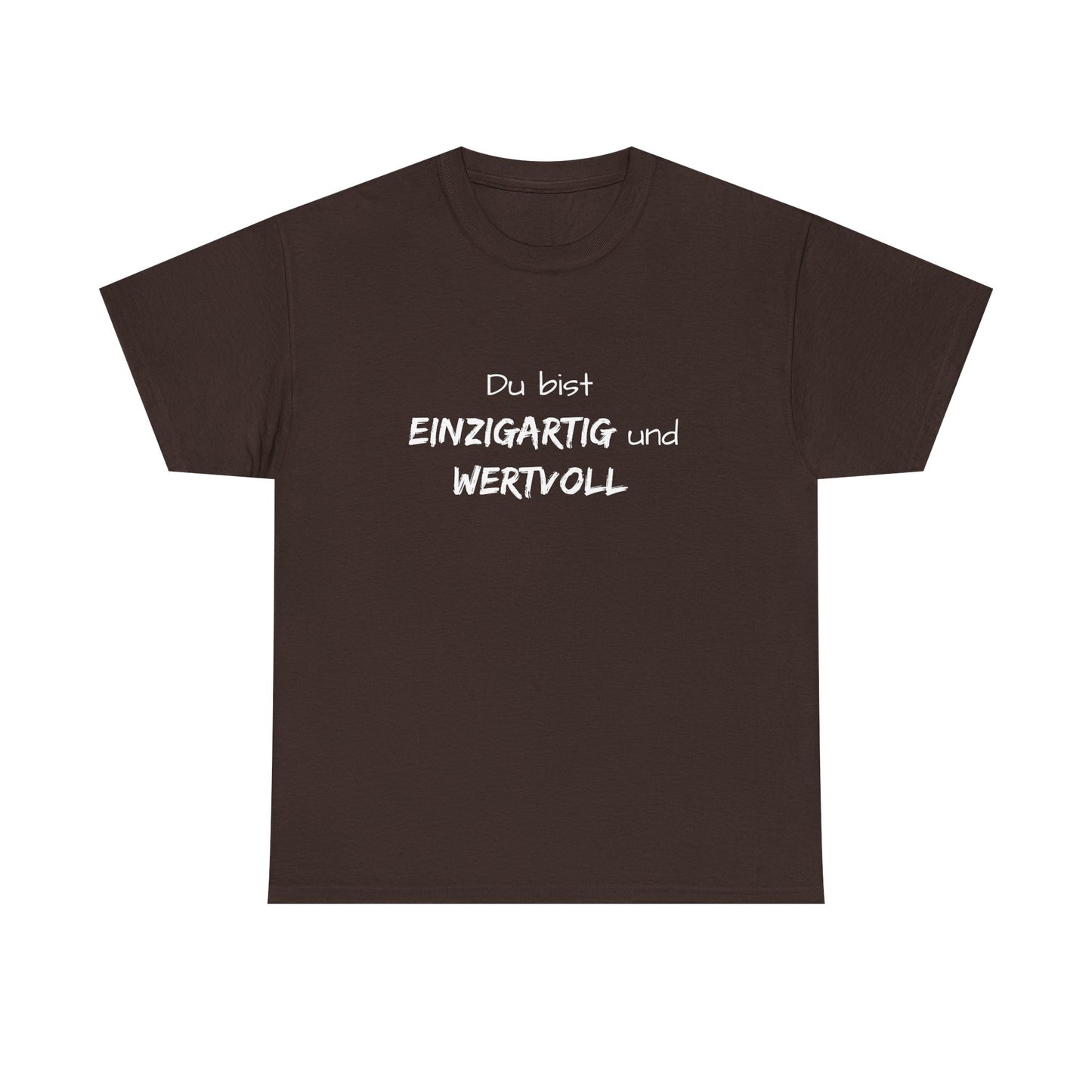 Motiv: Du bist einzigartig und wertvoll - Baumwoll T-Shirt