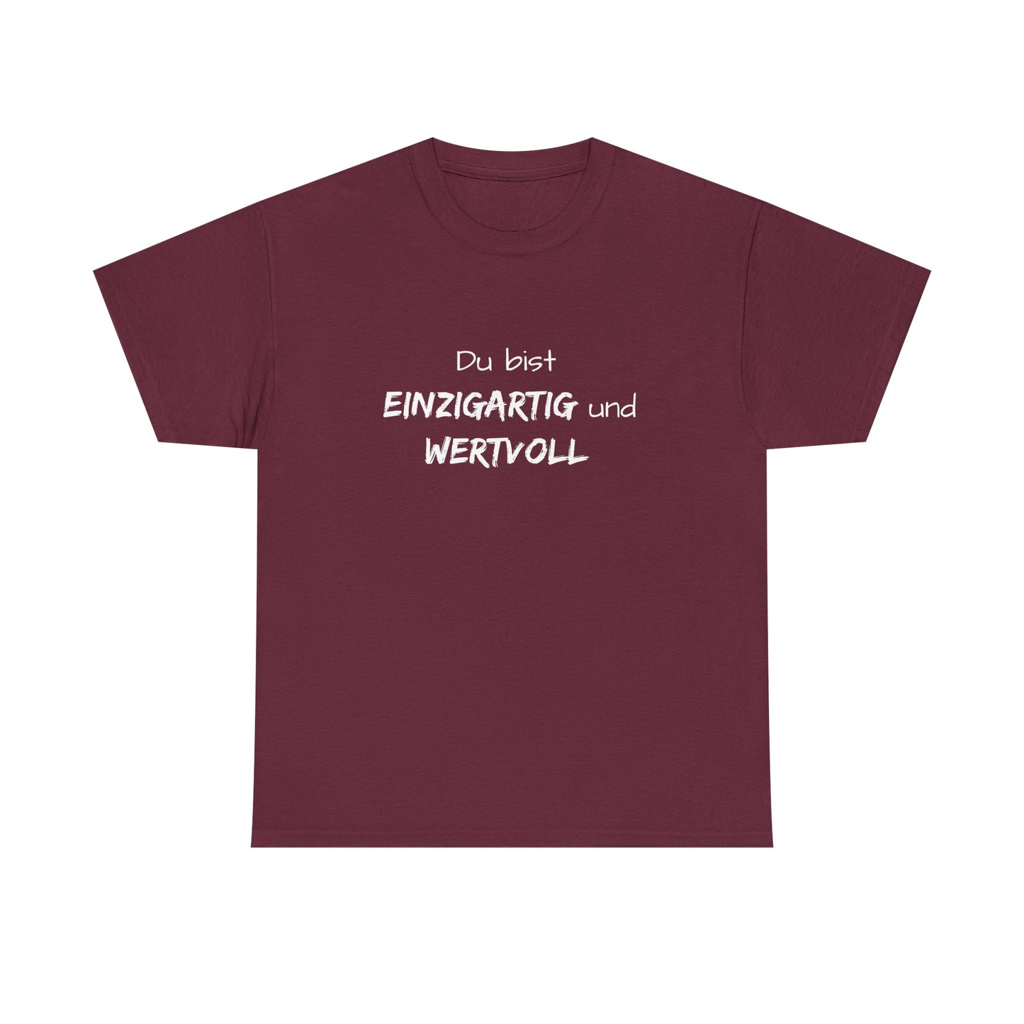 Motiv: Du bist einzigartig und wertvoll - Baumwoll T-Shirt
