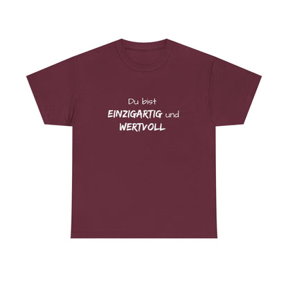 Motiv: Du bist einzigartig und wertvoll - Baumwoll T-Shirt