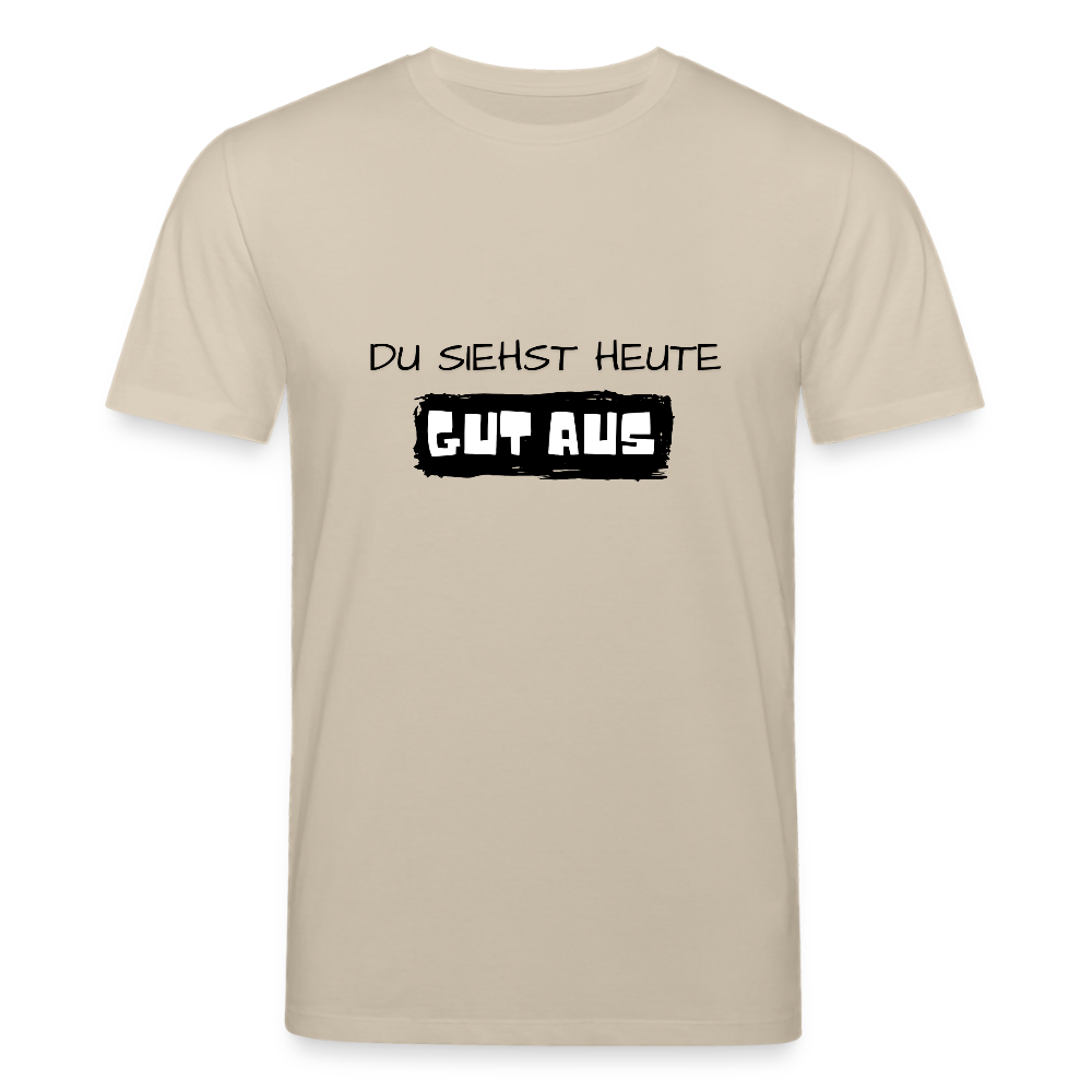 Unisex Bio-T-Shirt - Du siehst heute gut aus - Beige