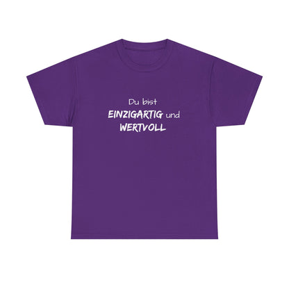 Motiv: Du bist einzigartig und wertvoll - Baumwoll T-Shirt