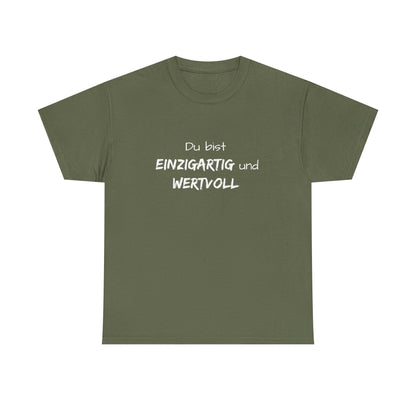Motiv: Du bist einzigartig und wertvoll - Baumwoll T-Shirt