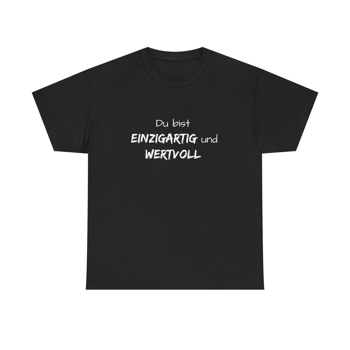 Motiv: Du bist einzigartig und wertvoll - Baumwoll T-Shirt